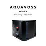 How to Install the Aquavoss Model 2 Chiller